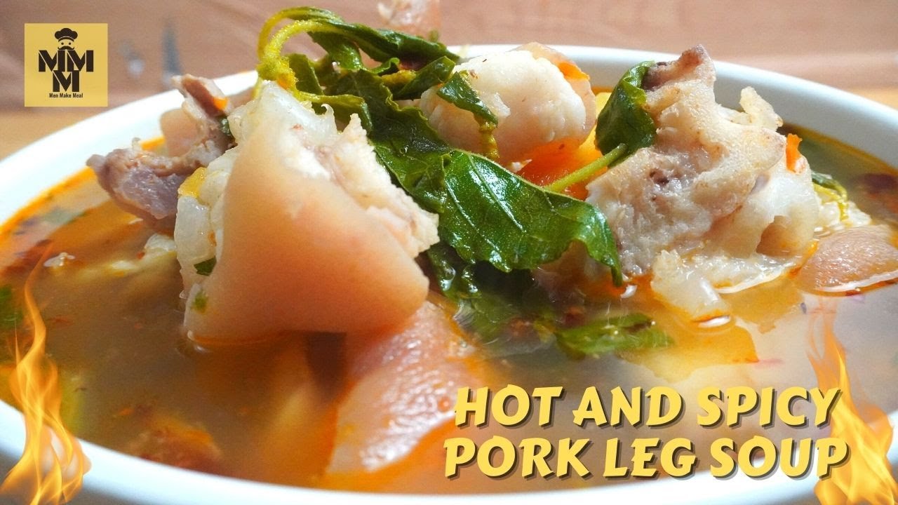 Spicy Pork leg soup | Stewed pork recipe | Pork bone soup - Men Make Meal