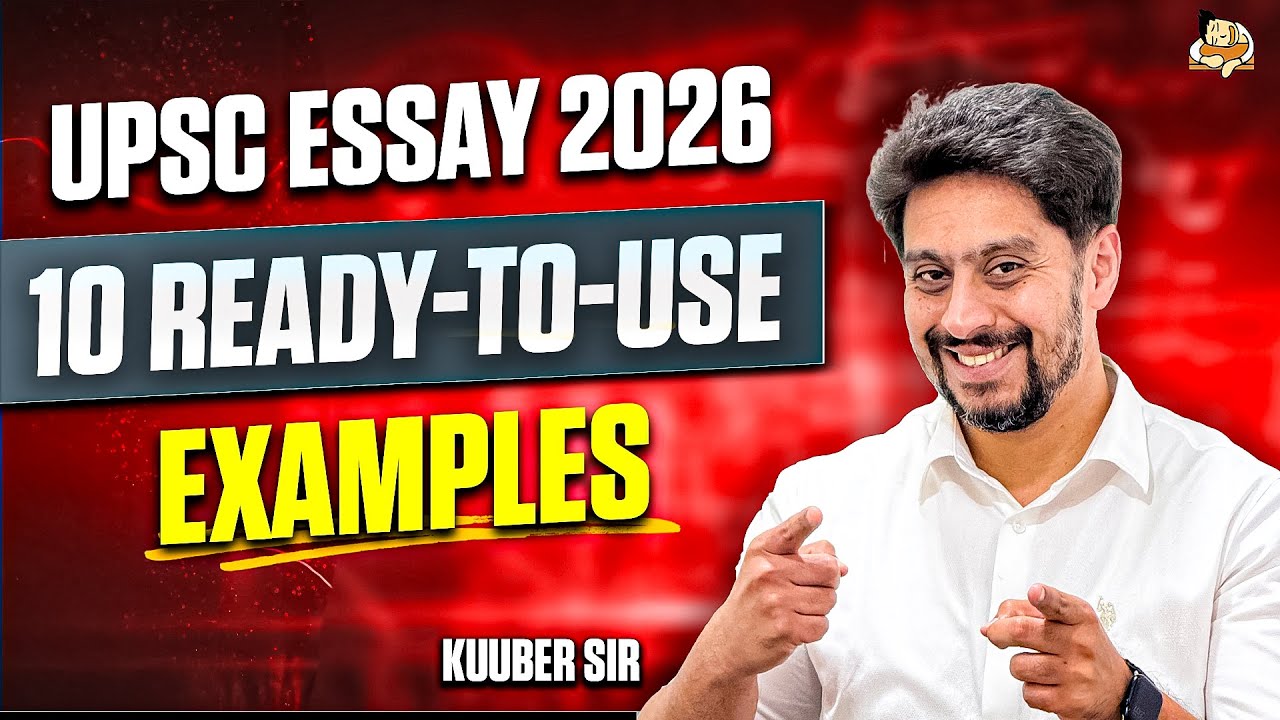 UPSC Essay 2026: 10 Ready-to-Use Examples for UPSC Essay To Score 120+ Marks | Essay Paper Strategy