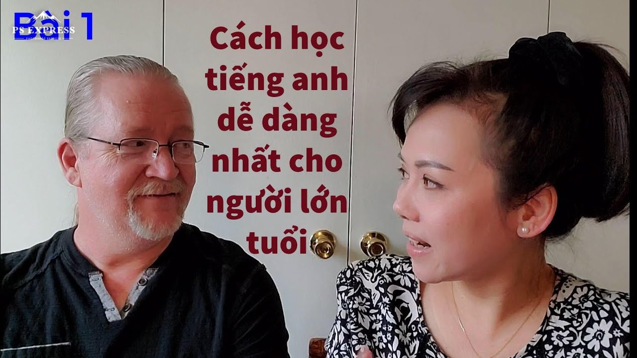 học tiếng anh dễ dàng nhất cho người lớn tuổi