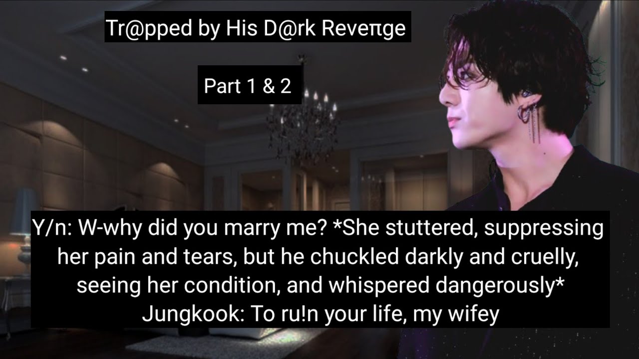 When the Cruel Mafia King Wants to take Revenge on You, so he Married You to Ruin you • Jungkook ff