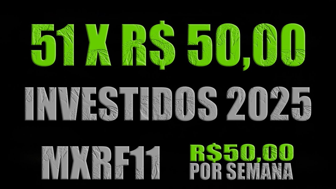 R$50,00 POR SEMANA - INVESTINDO NA PR&Aacute;TICA MXRF11 - CAP&Iacute;TULO 51 #mxrf11