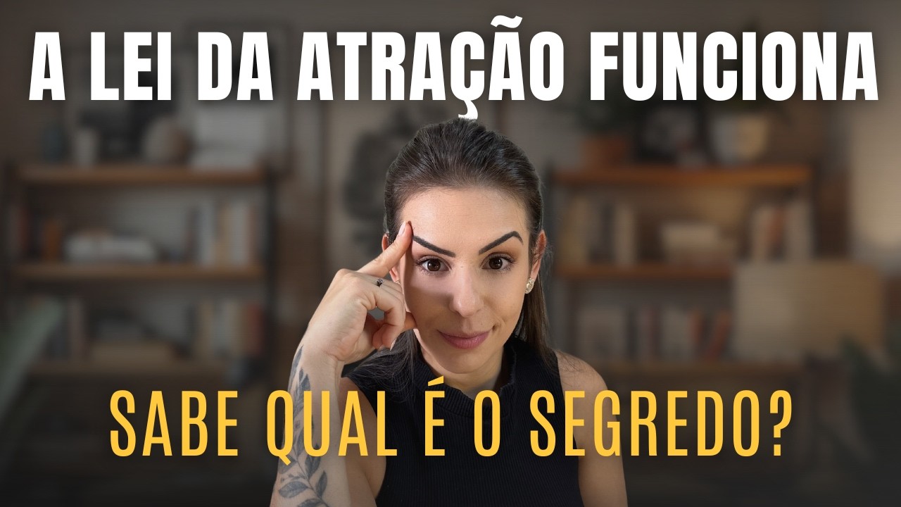 A lei da atração funciona — mas não do jeito que te contaram