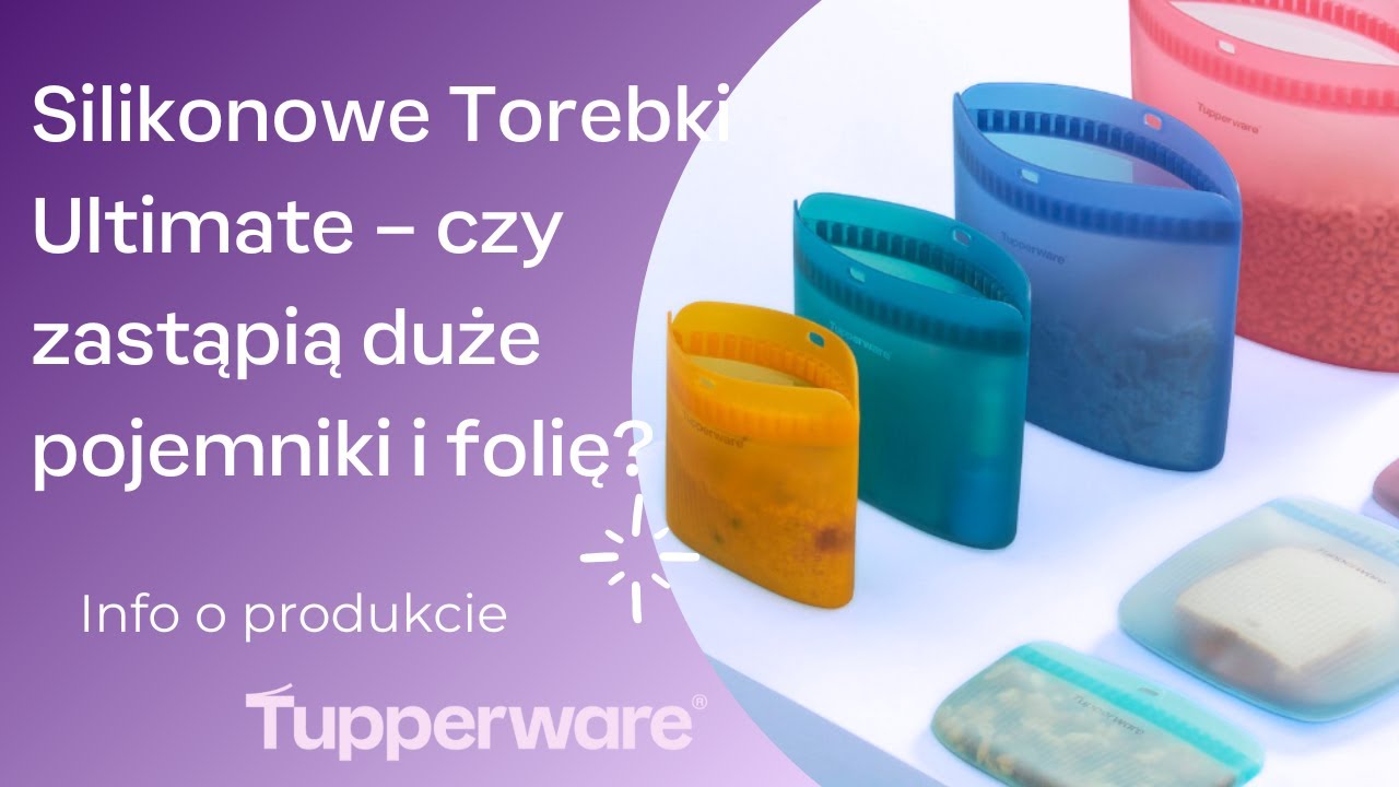Pieczenie, mrożenie, podgrzewanie, w drodze, przechowywanie. Silikonowe Torebki Ultimate Tupperware