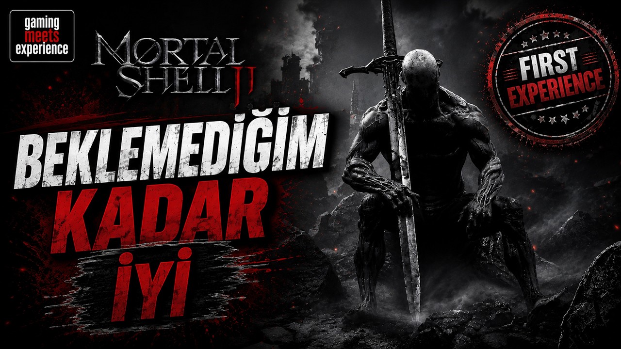 Beklemediğim Kadar İyi &Ccedil;ıktı: Mortal Shell II