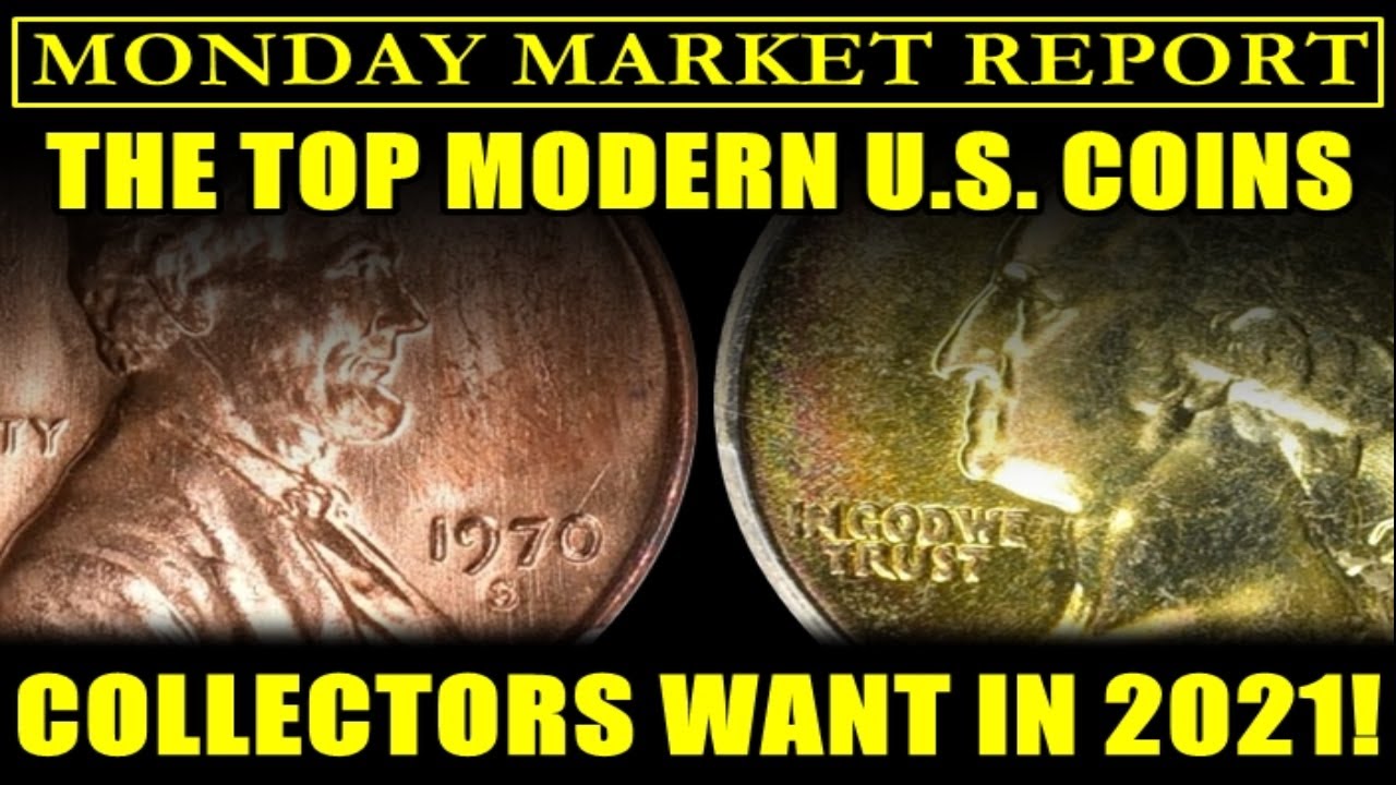 Top Trending U.S. Coins Collectors Want In 2021! - Monday Market Coin Report