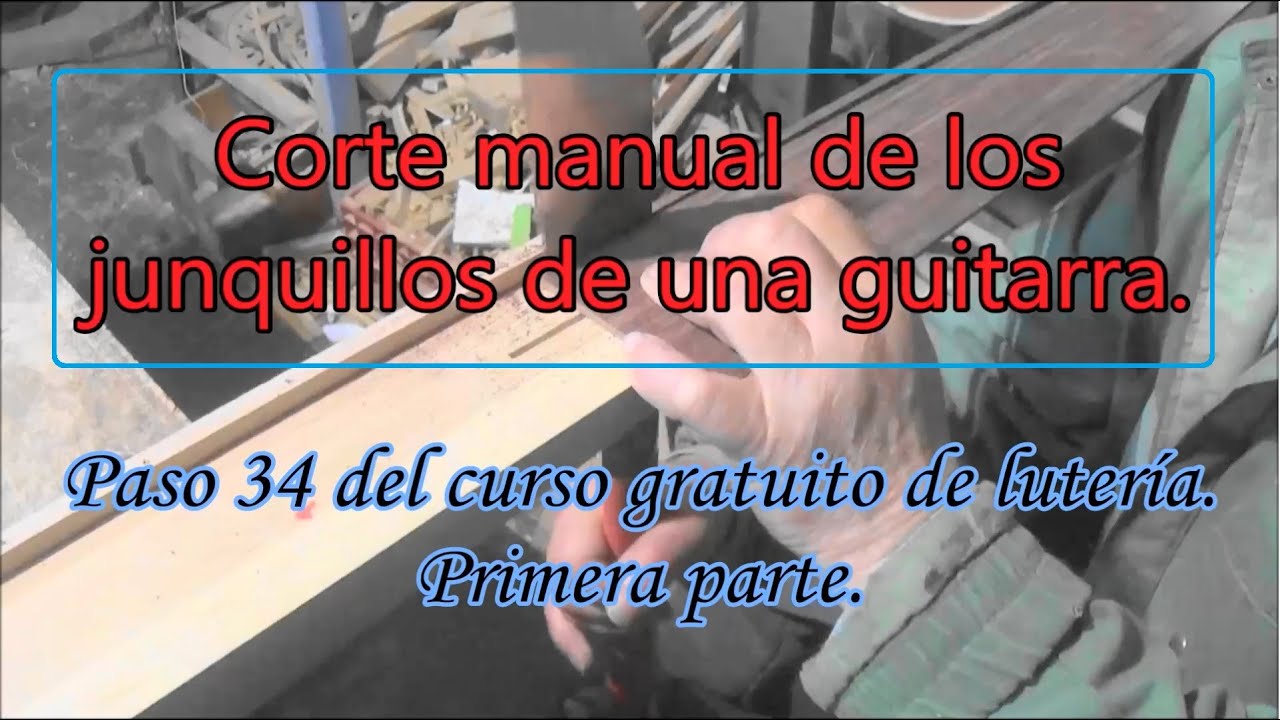 Junquillos de guitarra. Cómo cortarlos a mano.