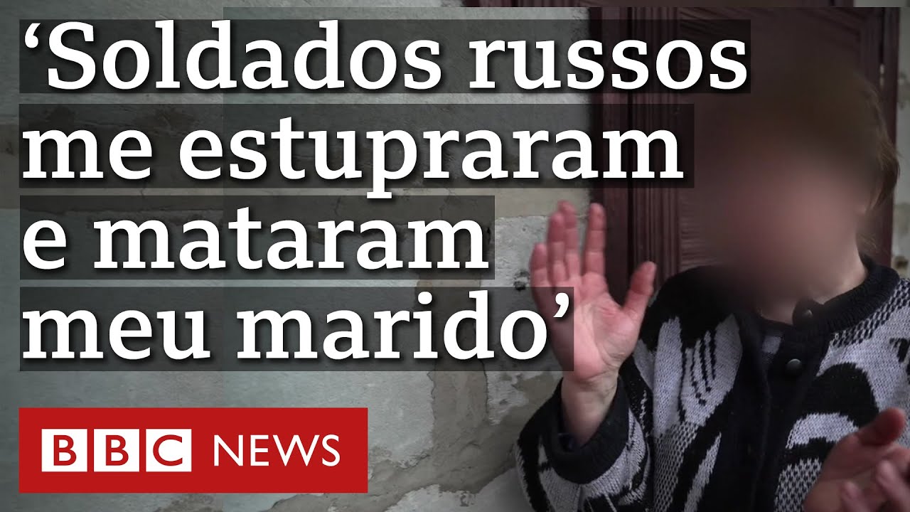 As denúncias de estupro de ucranianas por soldados russos