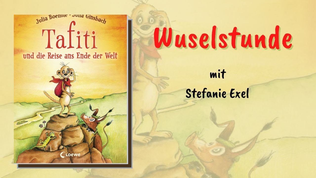 Tafiti und die Reise ans Ende der Welt - Wuselstunde mit Steffi