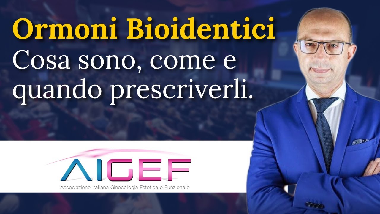 Ormoni Bioidentici  - Intervento di Claudio Tomella presso AIGEF
