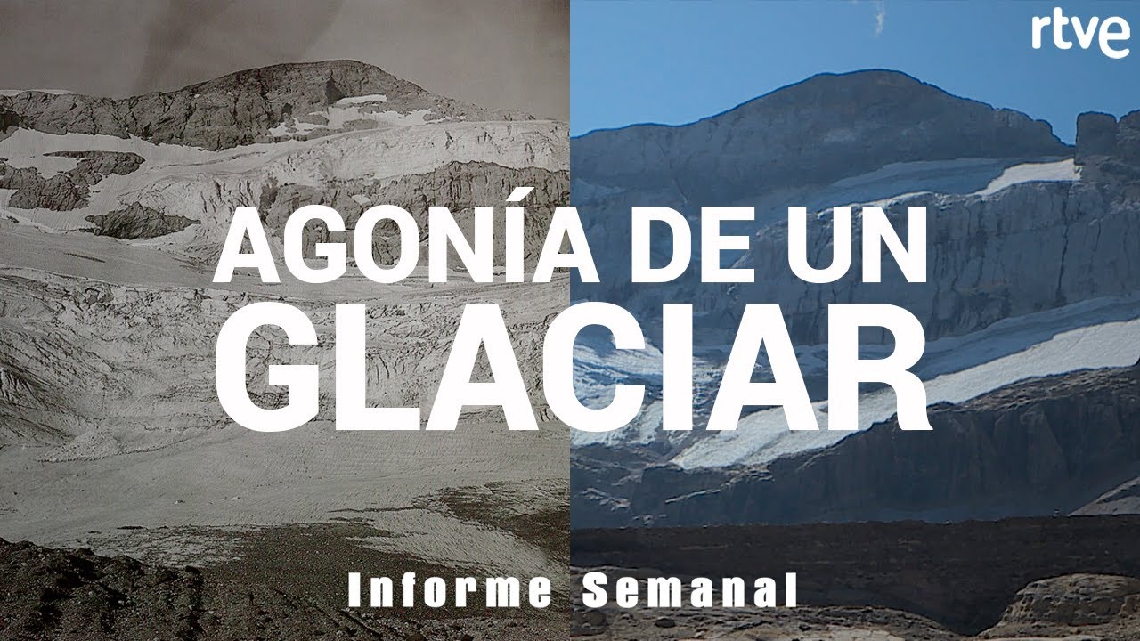MONTE PERDIDO: Agonía de un glaciar | Informe Semanal