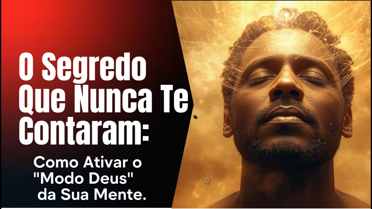 Como Ativar o Modo Deus da Sua Mente