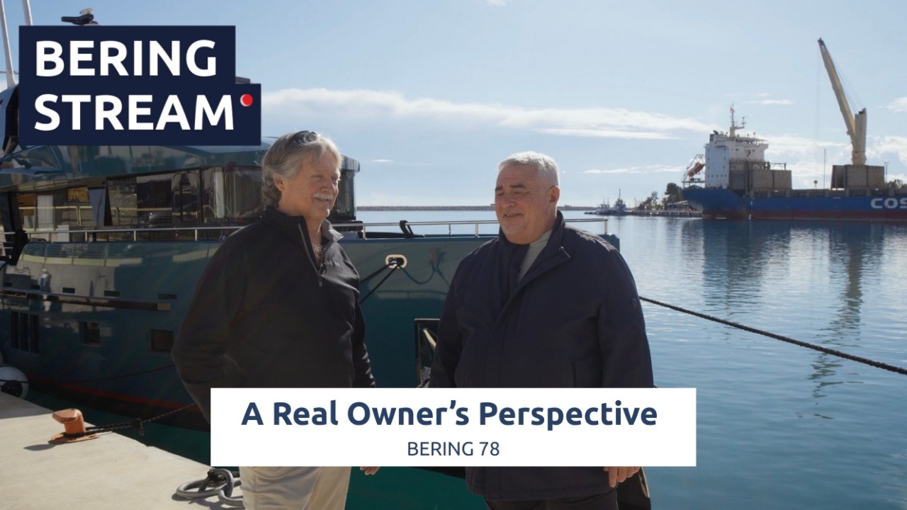 Bering Stream | Bering 78 — A Real Owner’s Perspective with Paul & Alexei