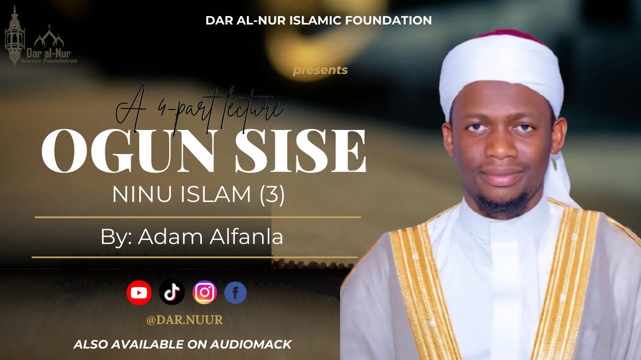 Ogun Sise Ninu Islam (Part 3)