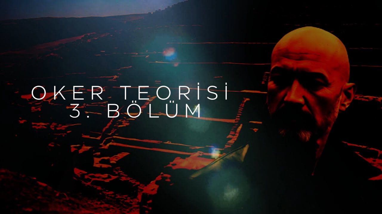 Oker Teorisi 3. B&ouml;l&uuml;m