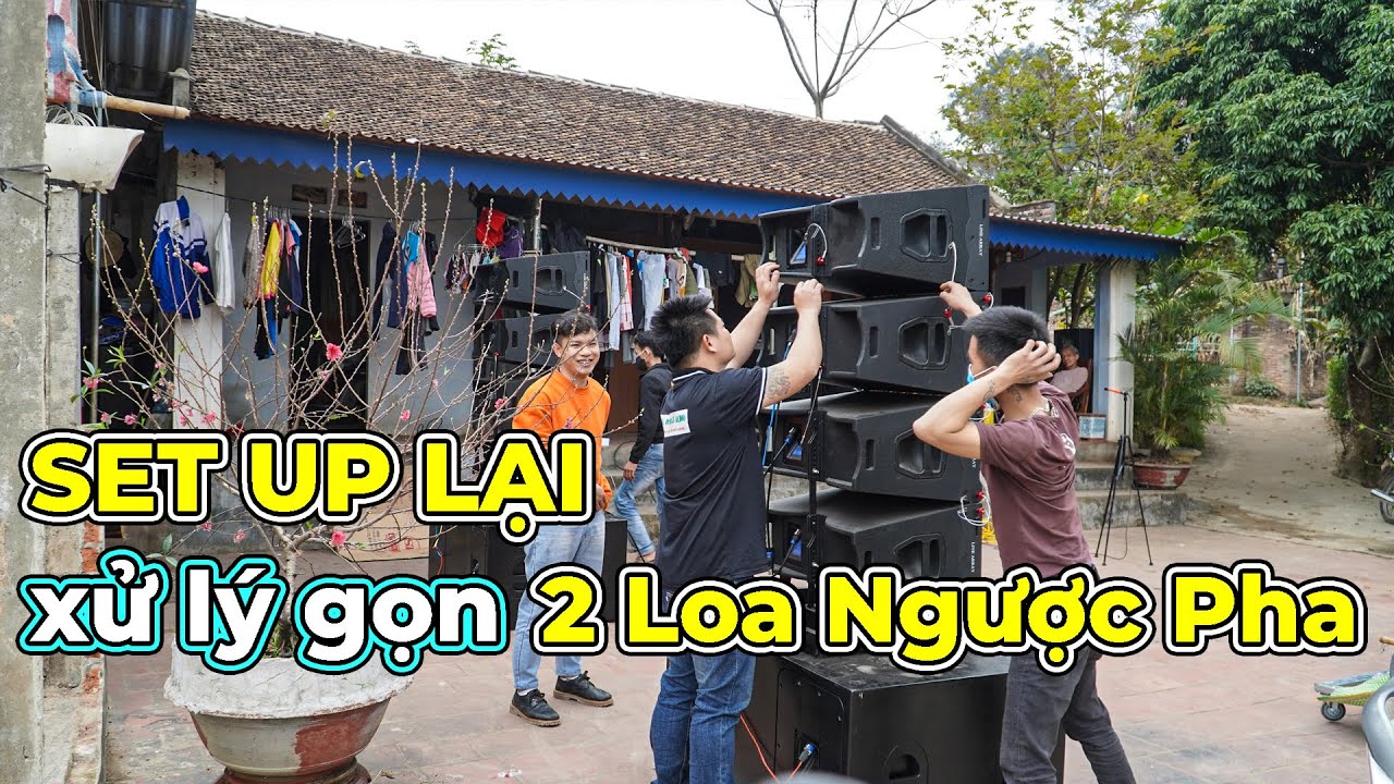 Setup lại dàn âm thanh sự kiện tại nhà anh Dũng - Nga My, Phú Bình, Thái Nguyên| Nâng Cấp đẩy K2120S