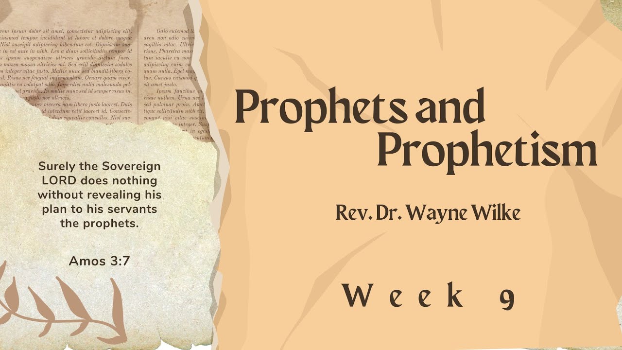 Prophets and Prophetism - Week 9