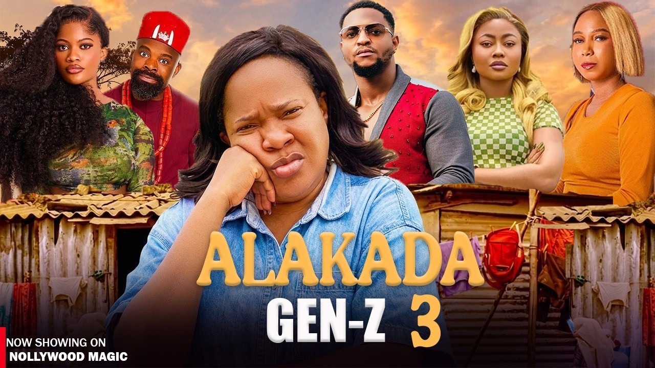 ALAKADA GEN Z PART 3 Full Movie 2026 &ndash; New Nollywood Comedy Latest Nigerian Movie 2026