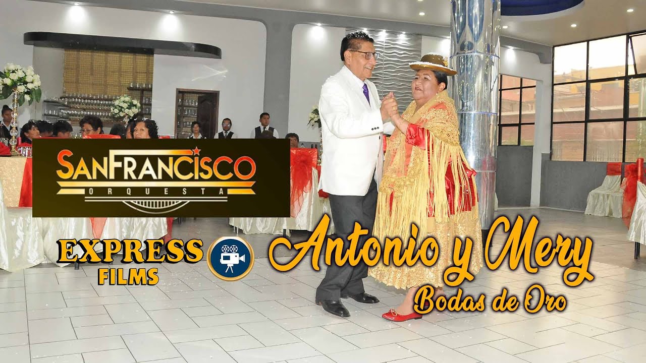 SAN FRANCISCO en VIVO en las bodas de ORO de ANTONIO & MERY - Salón LIBANEZ - La Paz Bolviia