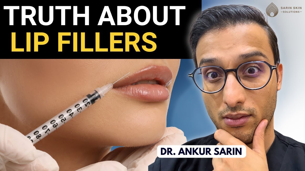 Thinking About Lip Fillers? Doctor Explains Everything || Dr. Sarin ||