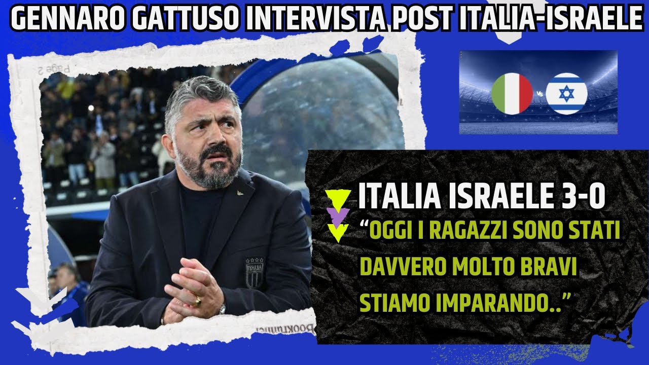 GATTUSO INTERVISTA POST ITALIA ISRAELE: