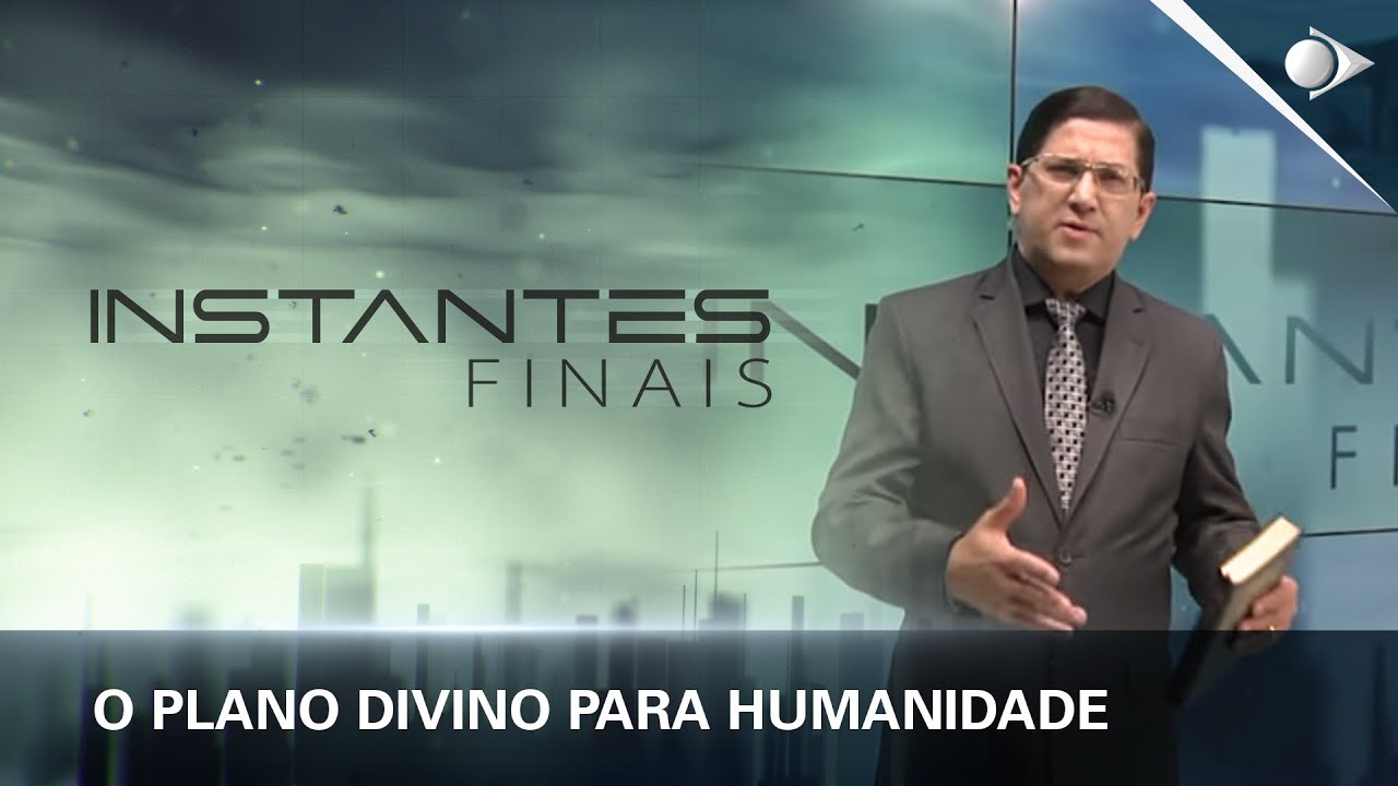 #61 O Plano Divino Para Humanidade | Panorama dos Eventos Escatológicos | INSTANTES FINAIS