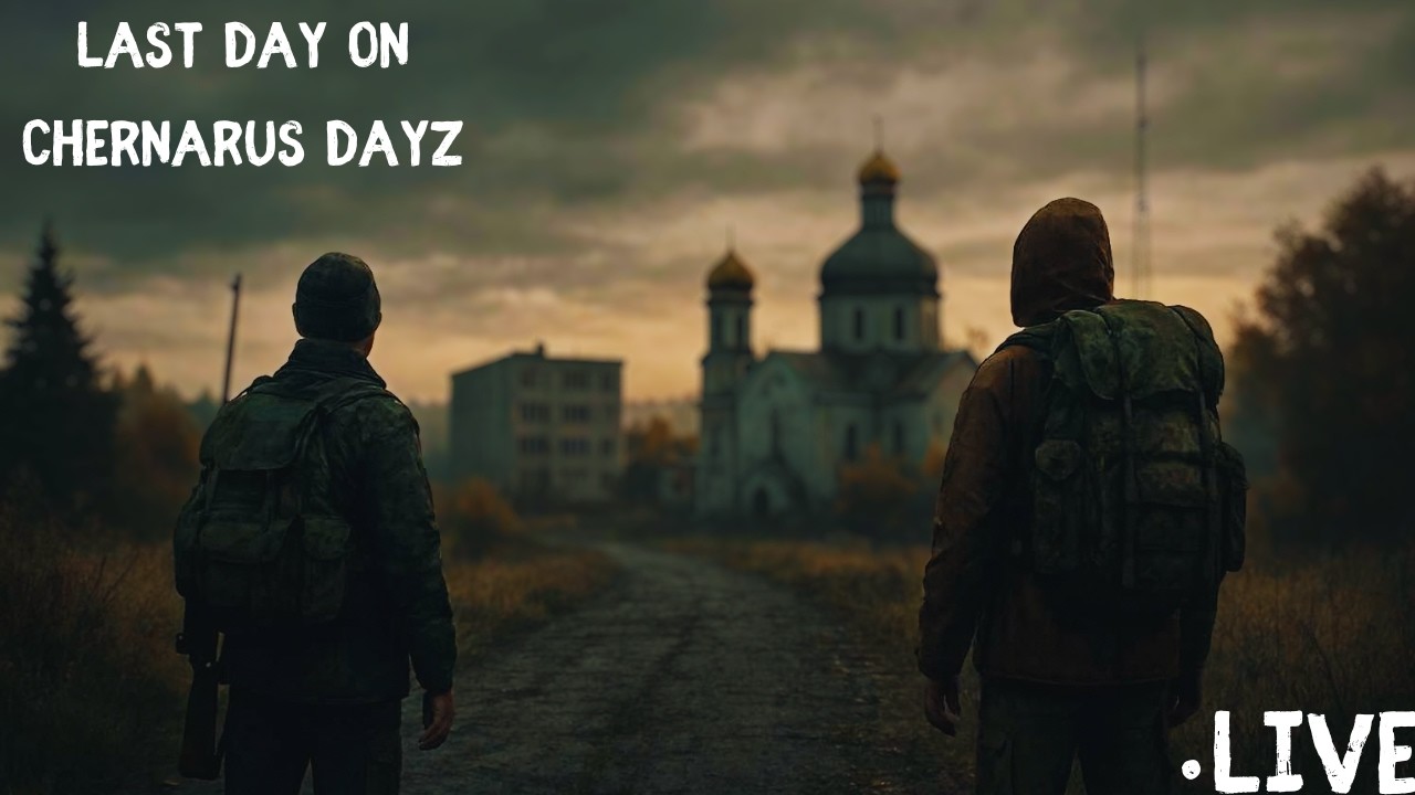 Our Last Day on Chernarus… 😳 | DayZ LIVE
