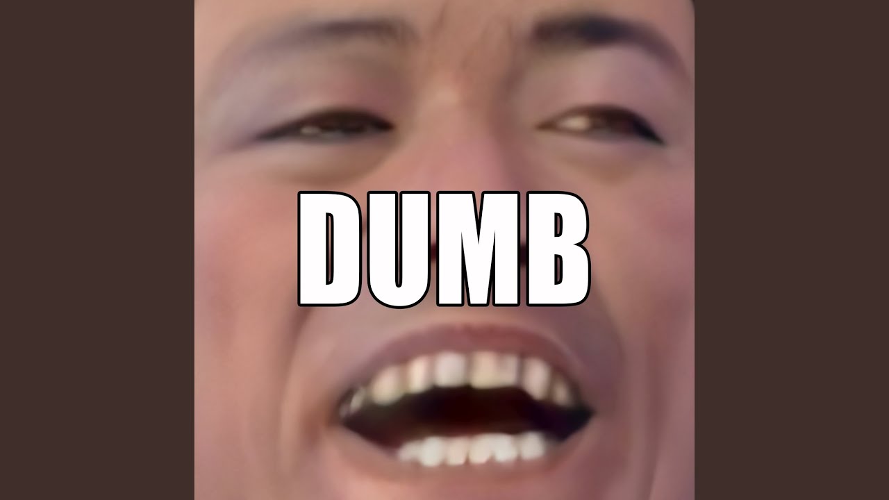 Dumb