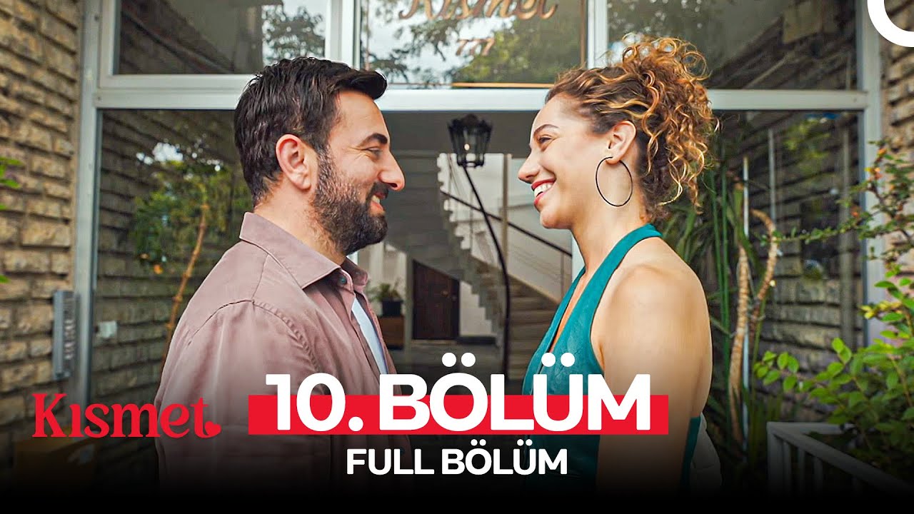 Kısmet 10. Bölüm (FULL HD) (FİNAL)