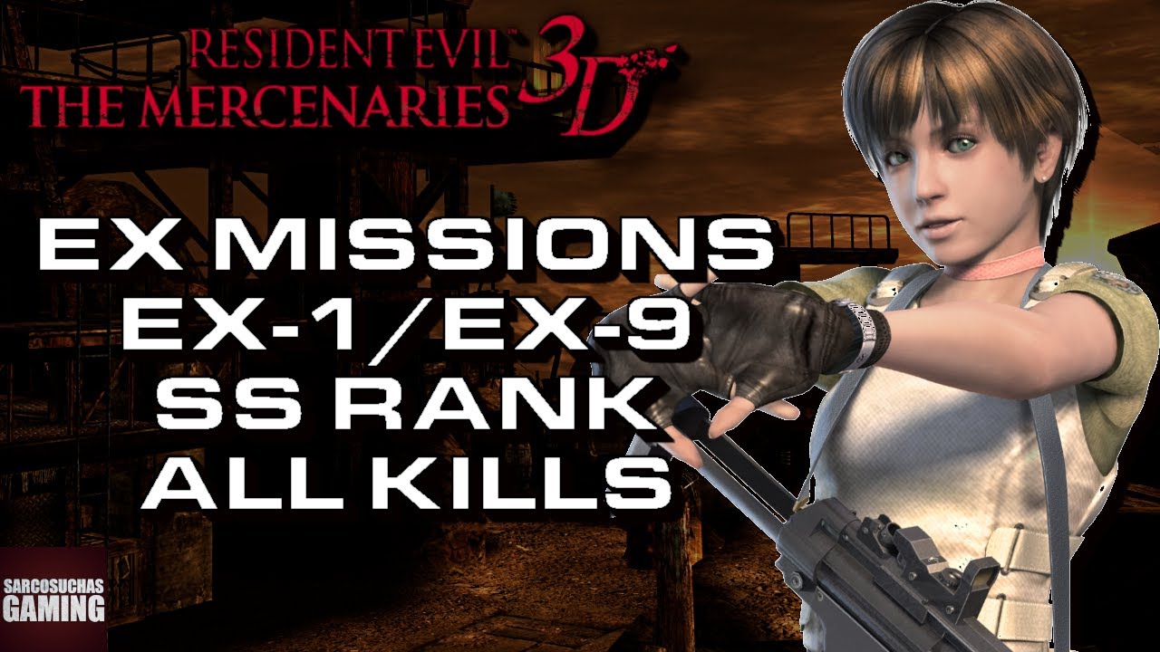 RE: The Mercenaries 3D - SS Rank - Missions EX-1/EX-9
