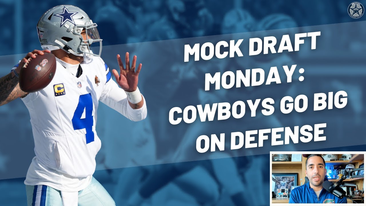 Mock Draft Monday: Dallas Cowboys Go Big On Defense | Blogging The Boys