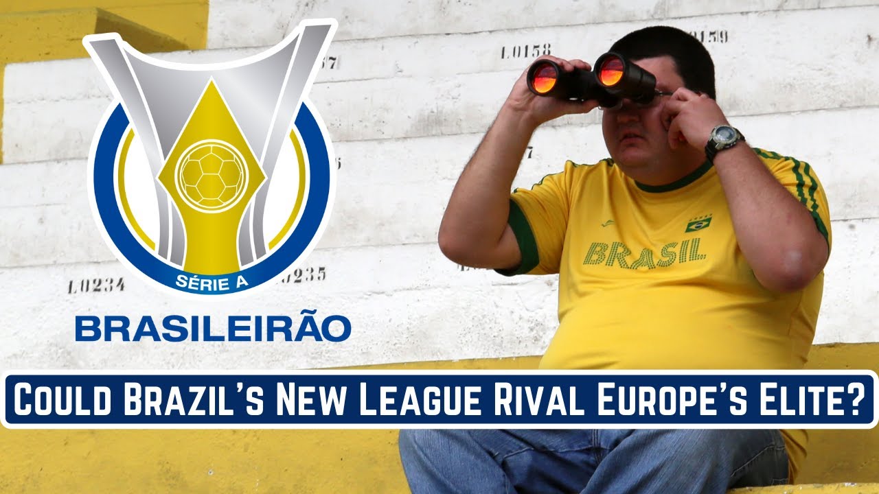Could The 'Brazilian Super League' Rival Europe's Elite?