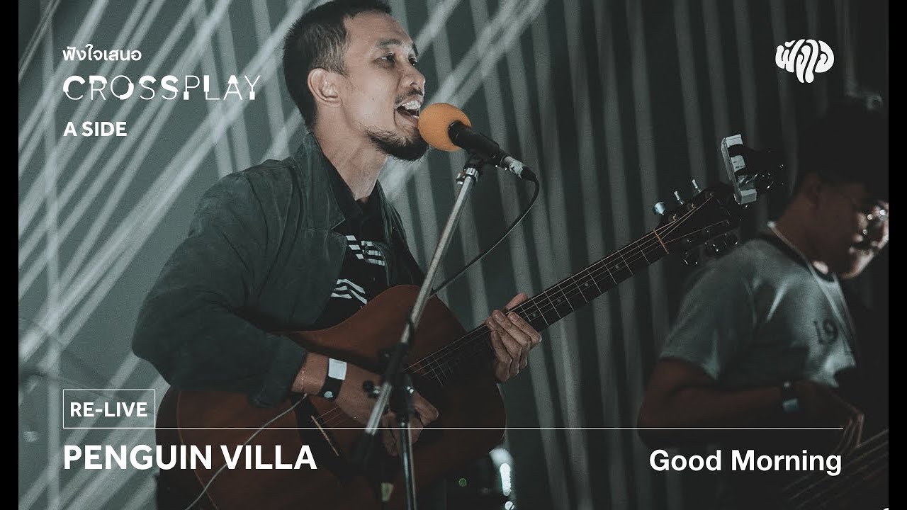 PENGUIN VILLA  - Good Morning (Live) [Fungjai Crossplay A Side Concert] 17 June 2017