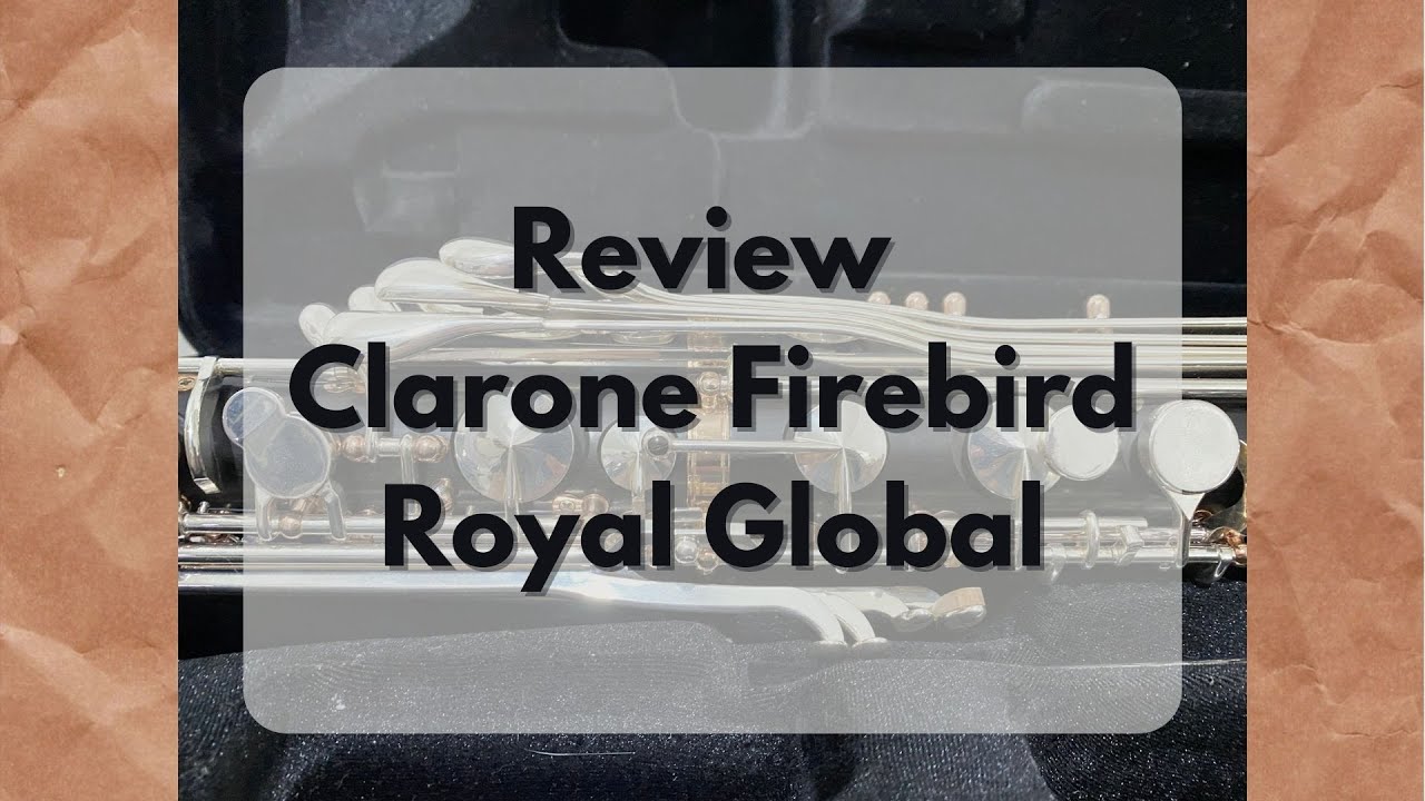REVIEW CLARONE ROYAL GLOBAL FIREBIRD