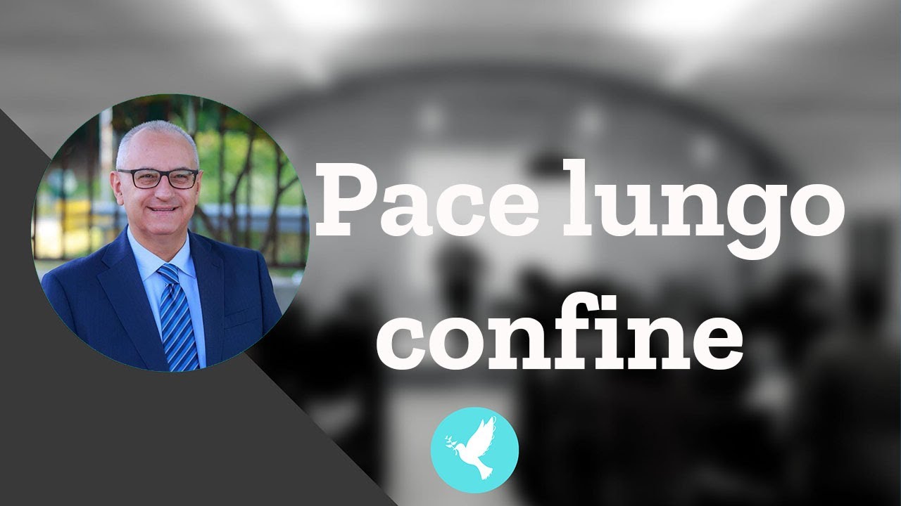 23/04 - Pace lungo confine - osp. Past. Samuele Pellerito - Il Tabernacolo della Fede