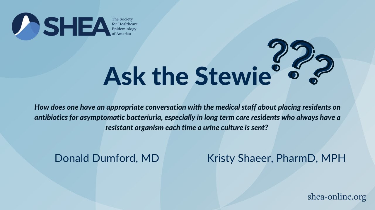 Ask the Stewie: Antibiotics for Asymptomatic Bacteriuria