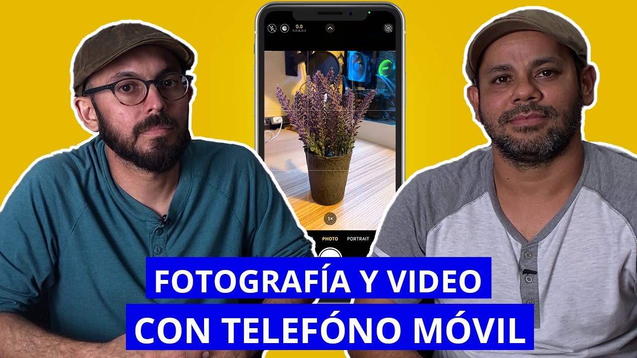 Fotografía y video con teléfono móvil