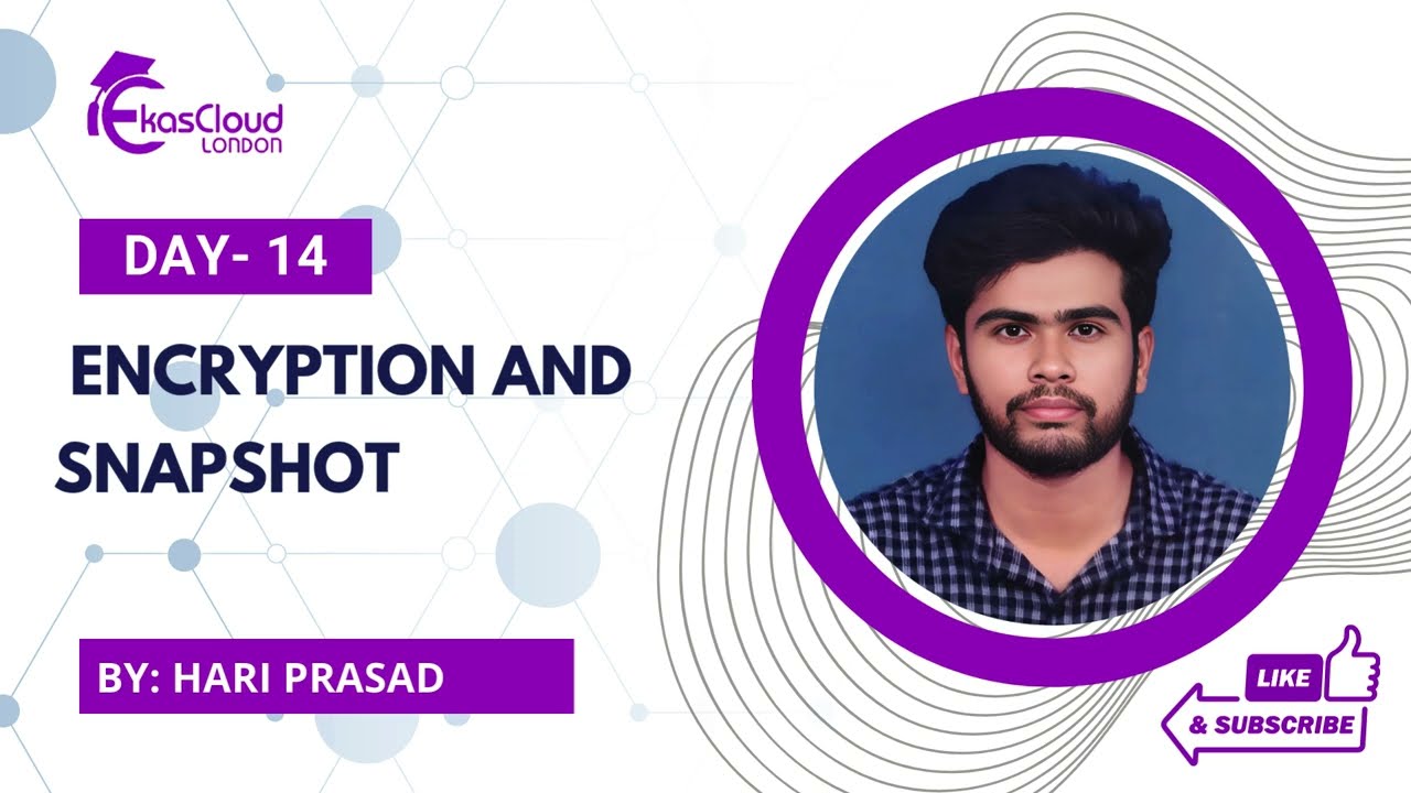 Encryption and Snapshot by - Hari Prasad #Studentmade | Ekascloud