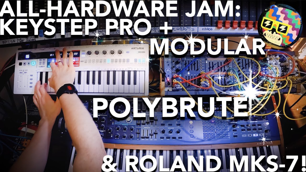 Arturia Keystep Pro Housey Synth Jam: Polybrute, Roland MKS-7, Modular!