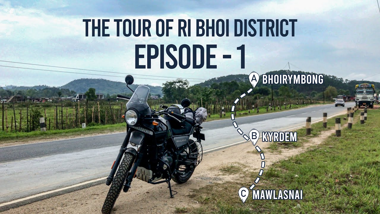 My First Motovlog: Tour of Ri Bhoi Dist. - Himalayan BS6 - E01 -Bhoirymbong to Mawlasnai via Kyrdem