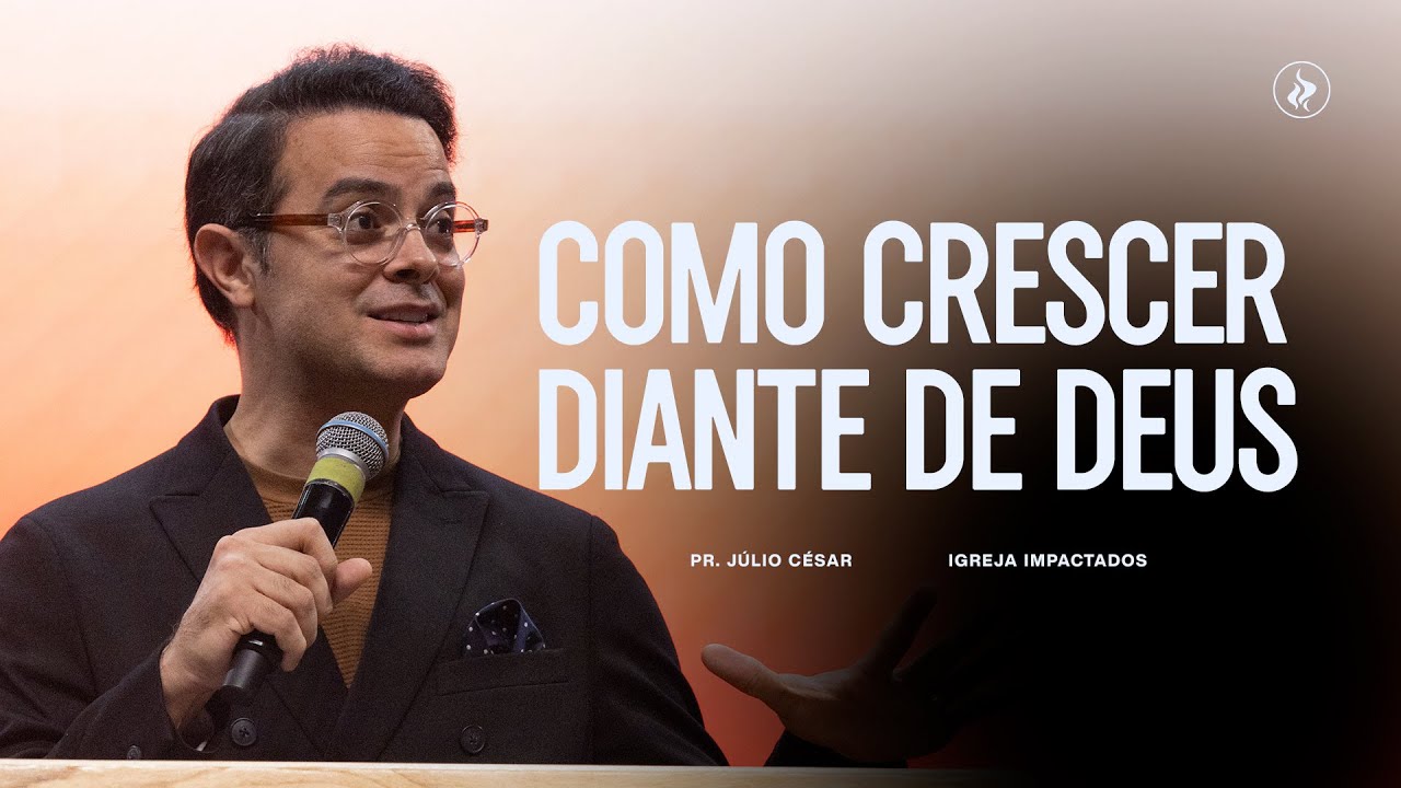 COMO CRESCER DIANTE DE DEUS - BP. RINALDO SILVA & PR. JÚLIO CÉSAR - SEGUNDA IMPACTADOS