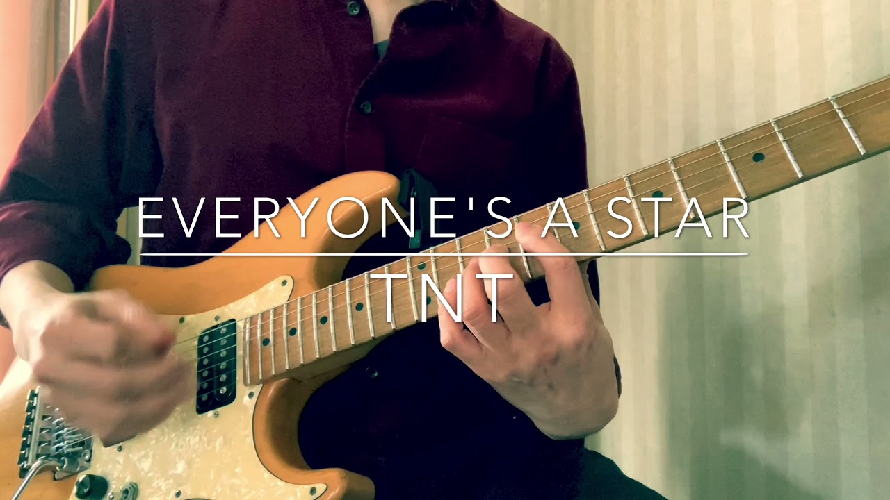 Everyone's A Star / TNT guitar cover