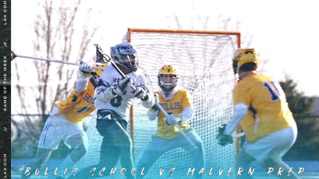 Bullis (MD) vs Malvern Prep (PA) | Lax.com Game of the Week