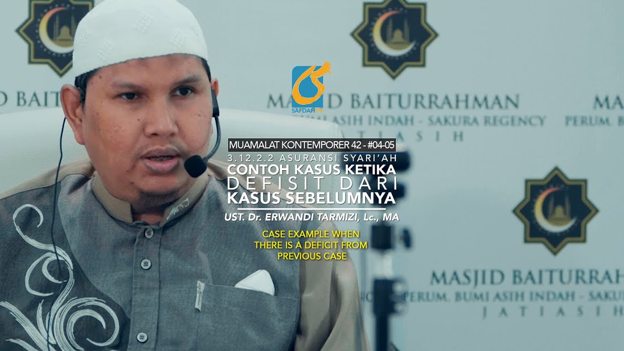 Contoh Ketika Defisit Dari Kasus Sebelumnya - Ust Dr. Erwandi Tarmizi, MA