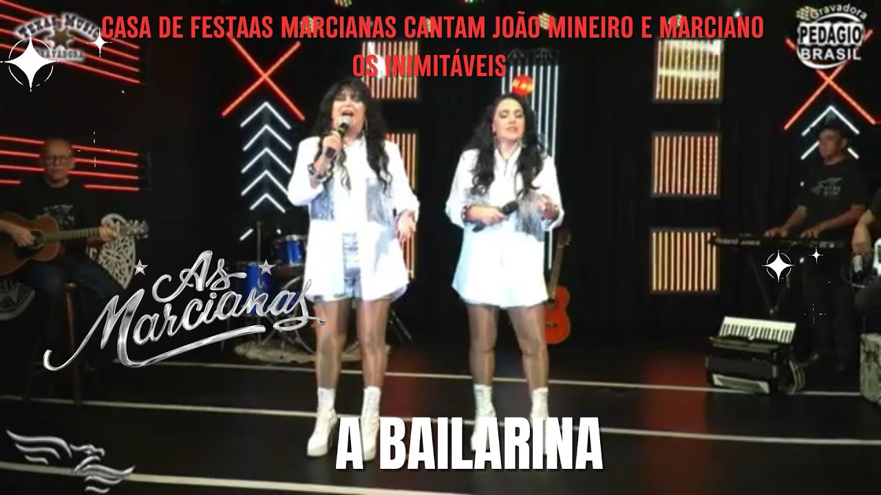 A Bailarina As Marcianas cantam João Mineiro e Marciano