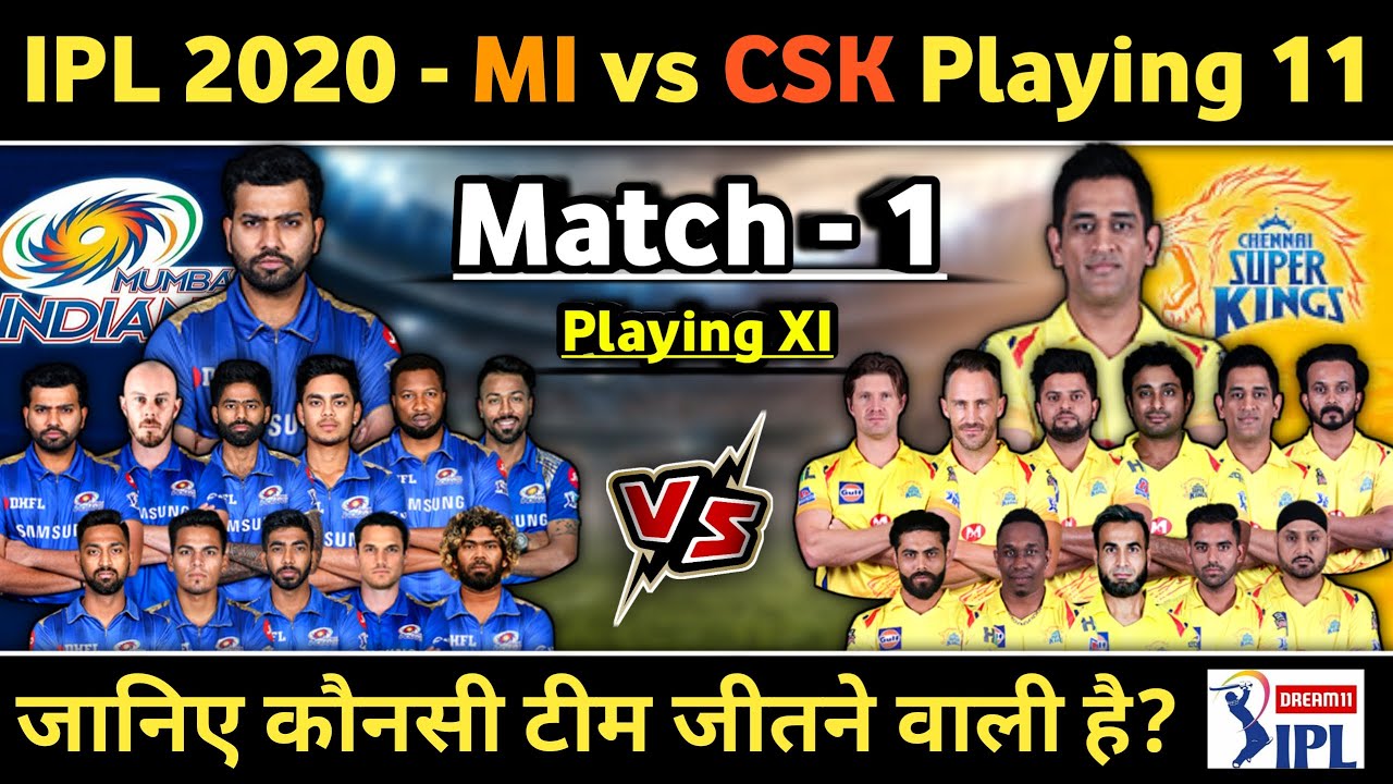 IPL 2020 1st Match MI vs CSK Playing 11 | Mumbai Indians vs Chennai | MI vs CSK H2H Match Prediction