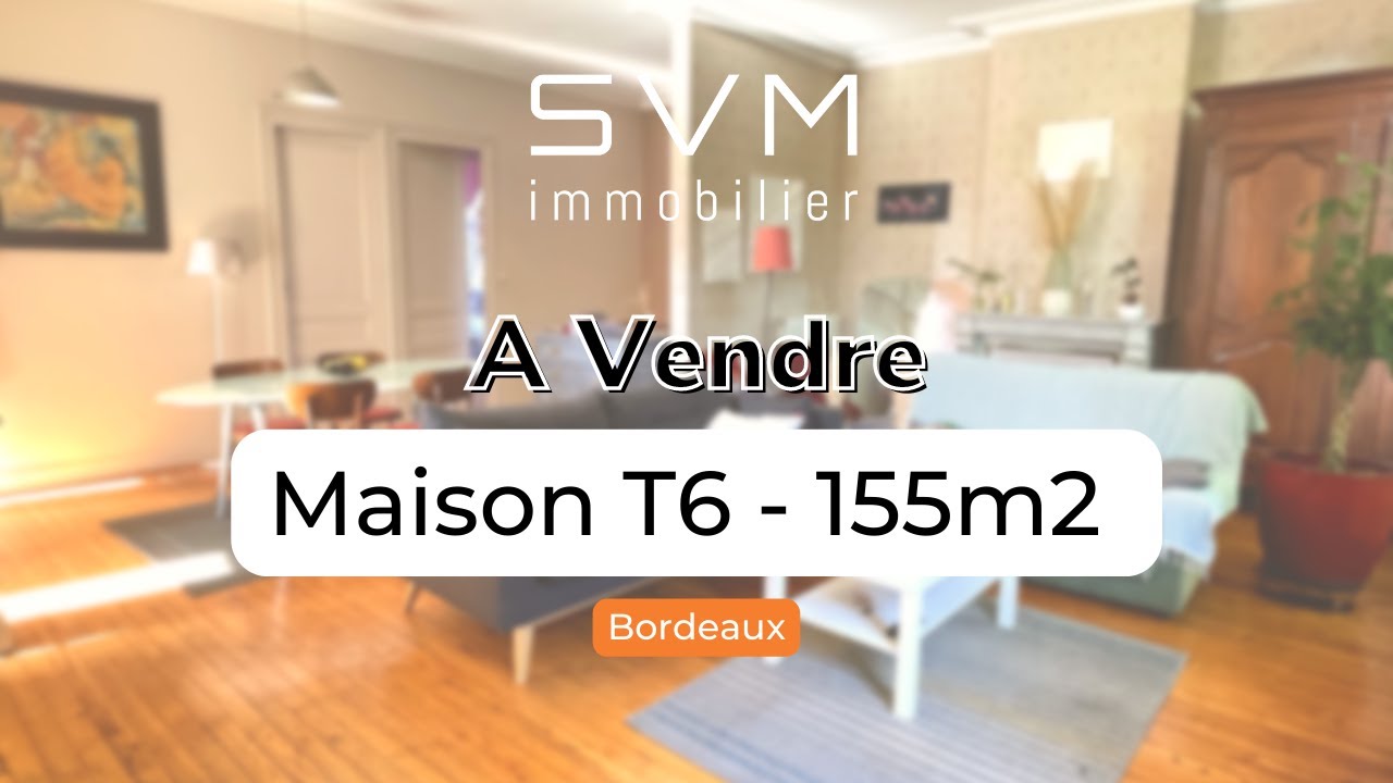 SVM | Maison - 155m2 - Bordeaux