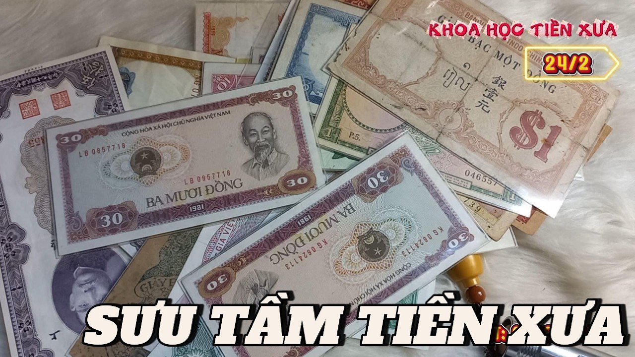 SƯU TẦM TIỀN XƯA, NHỮNG TỜ TIỀN XƯA ĐẸP