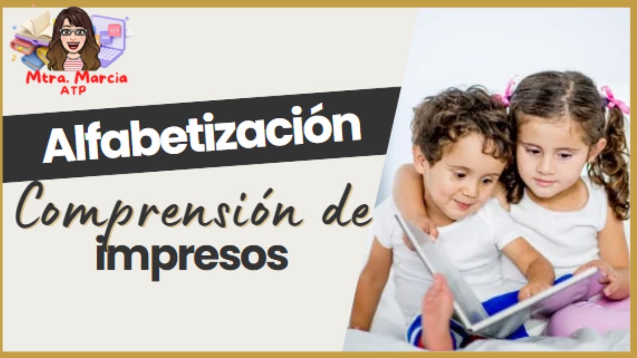 Desarrollar la comprensión de IMPRESOS en niños pequeños es FUNDAMENTAL