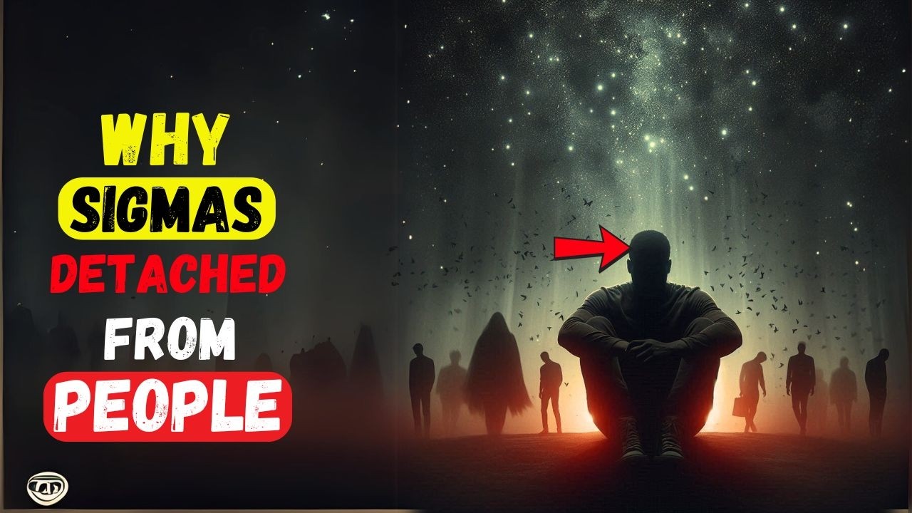 How Sigma Males DETACH From People and Situations
