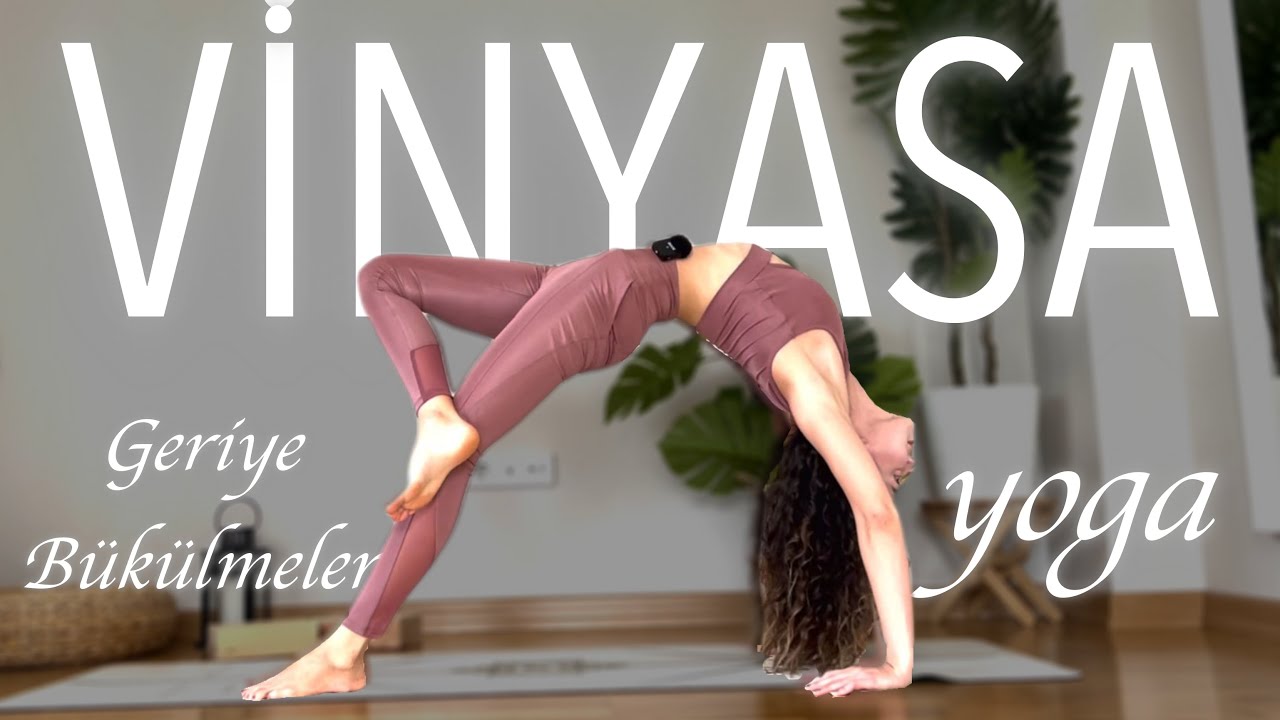 Vinyasa Yoga (Orta Seviye) | 35 Dk'da Geriye Bükülmeler & Bacak Esnekliği | Ayşe Kaya İle Yoga